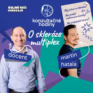 Konzultačné Hodiny ep.22 - O skleróze multiplex s Martinom Hatalom
