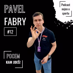 #12 Pavel Fabry (Formule 1) | Pocem, kam jdeš!