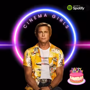 #53 - Cinema Girls - Brad Pitt slaví 60