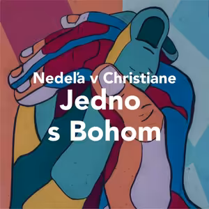 Nedeľa v Christiane - Jedno s Bohom - Braňo Schmogrovits