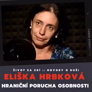 HRANIČNÍ PORUCHA OSOBNOSTI - ELIŠKA HRBKOVÁ