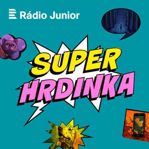 Slyšíte to taky? Poslechněte si třetí díl podcastu Superhrdinka