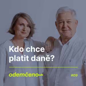 Odemčeno #9: Kdo chce platit daně?