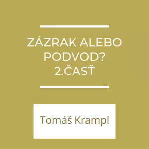 Zázrak alebo podvod? | A teraz čo?
