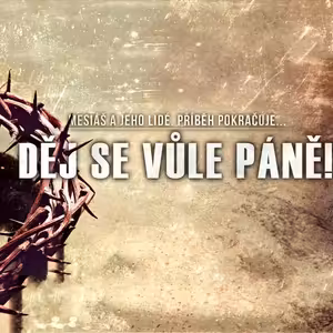 Skutky 51: Děj se vůle Páně - Bohuslav Wojnar (12.11.2017)