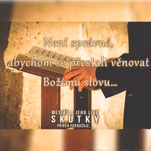 Skutky 15: Není správné, abychom se přestali věnovat Božímu slovu… - Bohuslav Wojnar (13.3.2016)