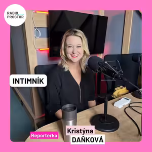 Reportérka Kristýna Daňková: Potkat dneska správného chlapa je zázrak