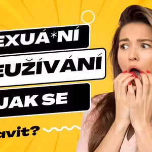 Sexuální zneužívání a jak se uzdravit?
