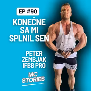 EP.90 | PETER ZEMBJAK IFBB PRO | KONEČNE SA MI SPLNIL SEN |