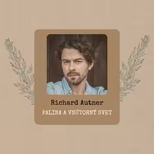 Richard Autner: Palina a vnútorný svet