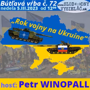 Bútľavá vŕba 72 - 2023-03-05 „Rok vojny na Ukruine“