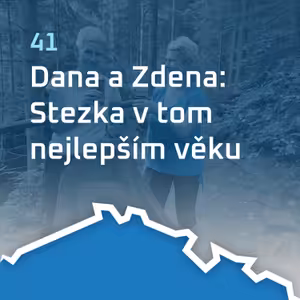 #41: Dana a Zdena: Stezka v tom nejlepším věku