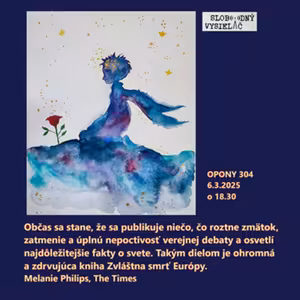 Opony 304 - 2025-03-06 „Zvláštna smrť Európy – pokračovanie príbehu“