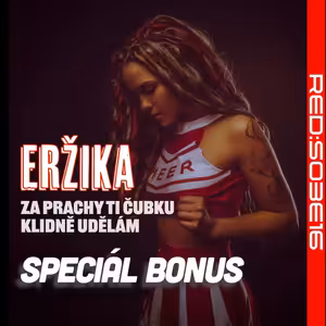S03E16 OnlyFans modelka Eržika - Za prachy Ti čubku klidně udělám (Bonus Speciál)