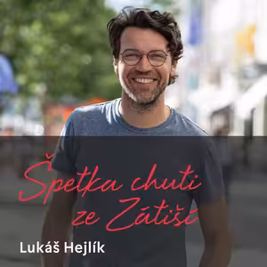 Lukáš Hejlík (nejen) o gastromapě a jídle