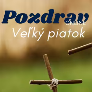 Láska Kristovho kríža nás spája (Veľký piatok 10.04.2020)