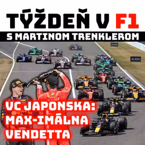 VC Japonska: MAXimálna vendetta | TÝŽDEŇ V F1