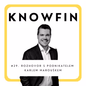 #29. Rozhovor s podnikatelem Karlem Marouškem