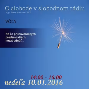 O slobode 40 - 2016-01-10 Vôľa
