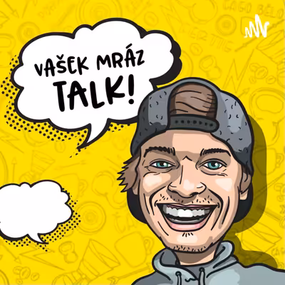 Vašek Mráz TALK!
