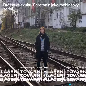 Natália Deáková: Drama ve zvuku. Serotonin jako rozhlasový seriál