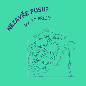 Nezavře pusu? Jak to přežít.