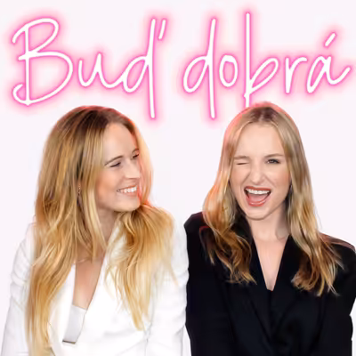 Buď dobrá Podcast