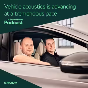 #ExploreŠkoda Podcast: Jaké nové výzvy přinášejí elektromobily na poli akustiky?