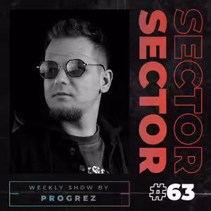 House & Tech House | #Sector Music Show 063