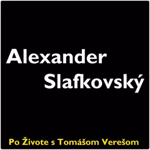 Po Živote s Tomášom Verešom #27 - Alexander Slafkovský
