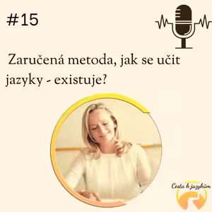 #15 Zaručená metoda, jak se učit jazyky - existuje?