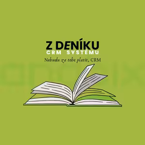 Z deniku CRM systemu: Nebudu za tebe platit, CRM
