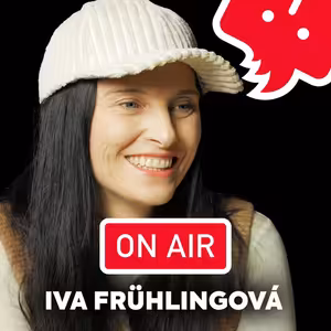 Iva Frühlingová ON AIR: „Na hudbě miluju, že to není jen obličej a modeling, ale něco z mojí duše."