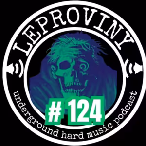 LEPROVINY ug hard music show no.124