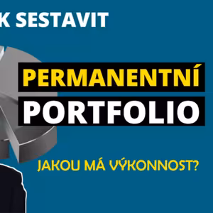 Permanentní (all-weather) portfolio: Jak sestavit, výkonnost a rizika pro investory