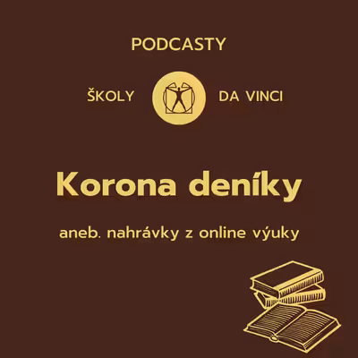 Korona deníky aneb. nahrávky z online výuky