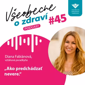 #45 Vzťahová poradkyňa Diana Fabiánová: Ako predchádzať nevere.