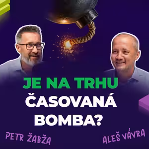 Petr Žabža a Aleš Vávra: Přijde na trhu facka? Pohled na aktuální trendy, SpaceX, Bitcoin, Ameriku a rok 2026