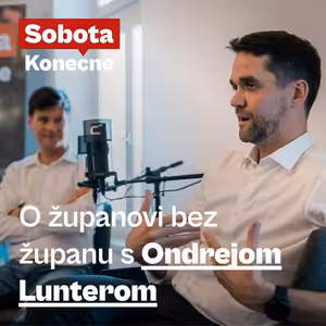 O županovi bez županu s Ondrejom Lunterom