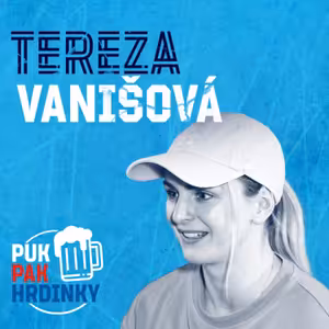 PUK PAK HRDINKY Epizoda 183: TEREZA VANIŠOVÁ