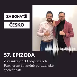 #57 Z vesnice o 130 obyvatelích Partnerem finančně poradenské společnosti