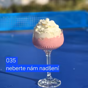 035 neberte nám nadšení