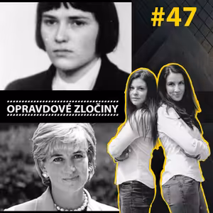 #47 - Olga Hepnarová & Vraždy slavných