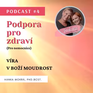 Podcast #4 - Víra v Boží moudrost.