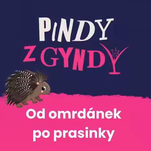 Od omrdánek po prasinky