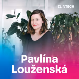 TIC TALK Zlintech 2024: Pavlína Louženská (key speech)