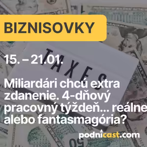 BIZNISOVKY: Miliardári chcú extra zdanenie. 4-dňový pracovný týždeň.. reálne alebo fantasmagória?