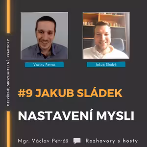 #9 Jakub Sládek - Nastavení mysli