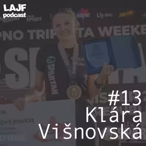 LAJF #13 - Klára Višnovská: Behom pomáha tým, ktorí to potrebujú najviac