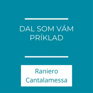 Dal som vám príklad | Raniero Cantalamessa